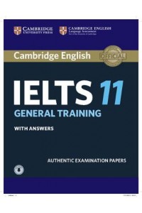 Cambridge IELTS 11 General Training Student's Book with Answers with Audio
