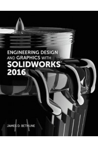 Engineering Design and Graphics with SolidWorks 2016