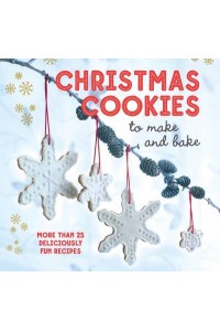 Christmas Cookies to Make and Bake
