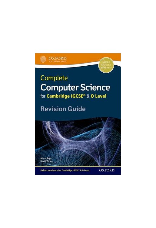 Complete Computer Science for Cambridge IGCSE (R) & O Level Revision Guide