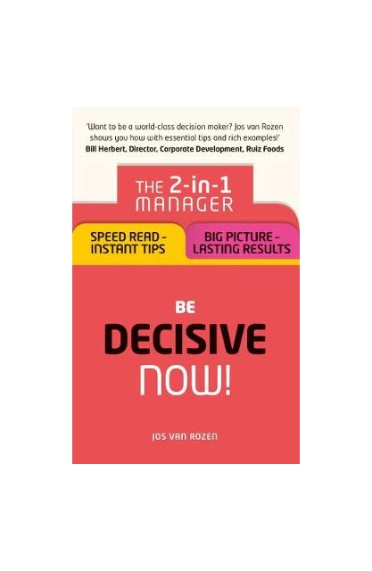 Be Decisive - Now!