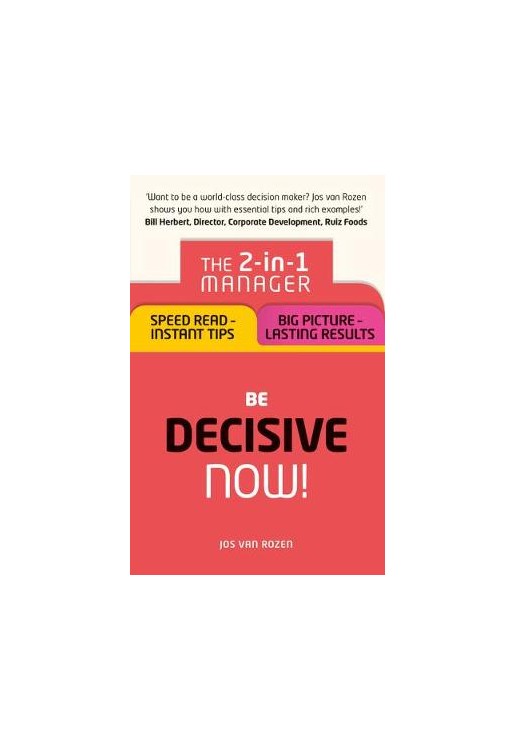 Be Decisive - Now!