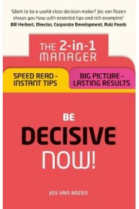 Be Decisive - Now!