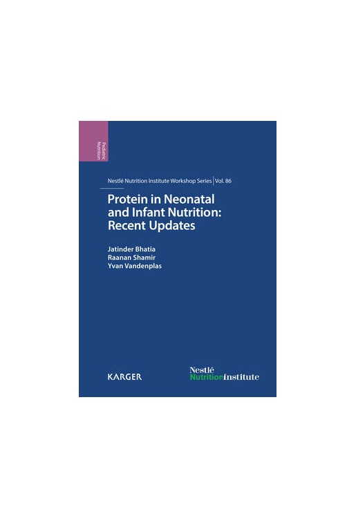 Protein in Neonatal and Infant Nutrition: Recent Updates