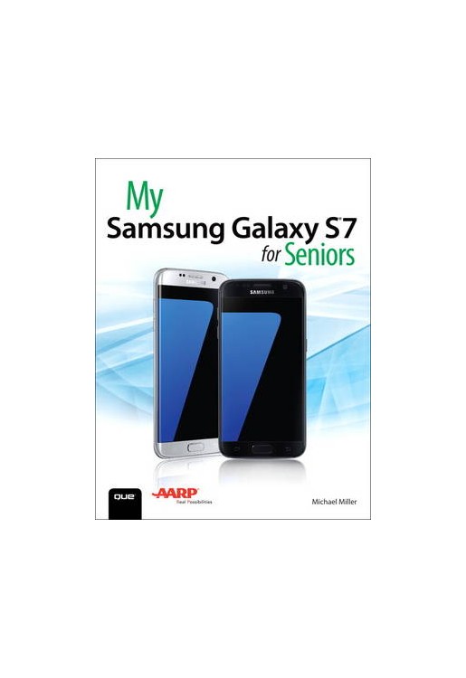 My Samsung Galaxy S7 for Seniors