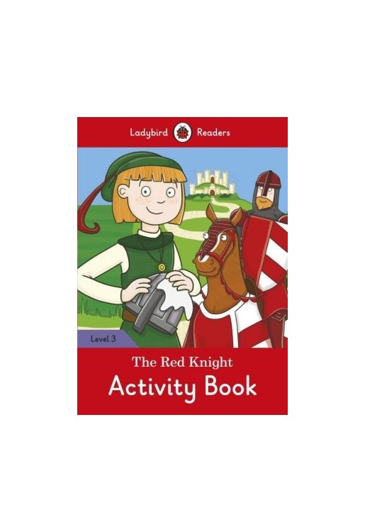 The Red Knight Activity Book - Ladybird Readers: Level 3