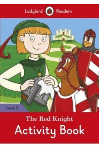 The Red Knight Activity Book - Ladybird Readers: Level 3