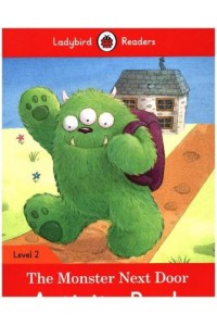 The Monster Next Door Activity Book - Ladybird Readers: Level 2