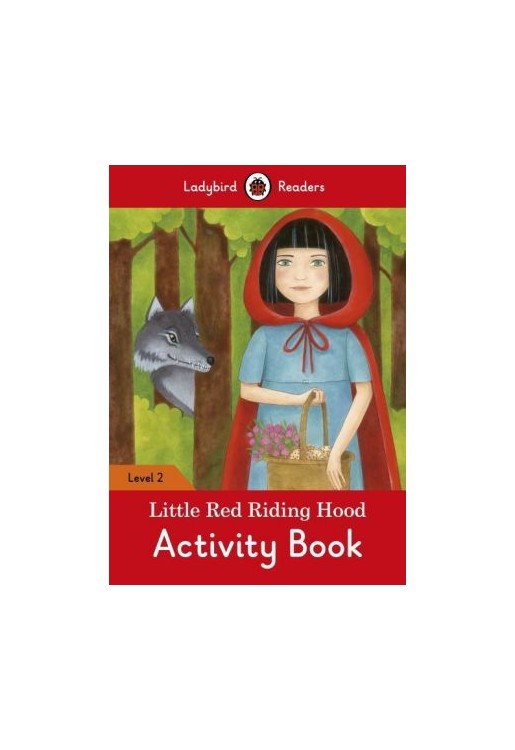 Little Red Riding Hood Activity Book - Ladybird Readers: Level 2