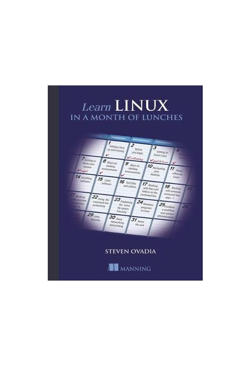 Learn Linux in a Month of Lunches