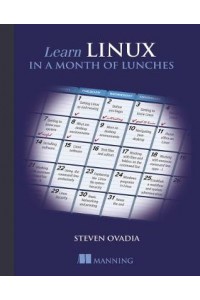 Learn Linux in a Month of Lunches