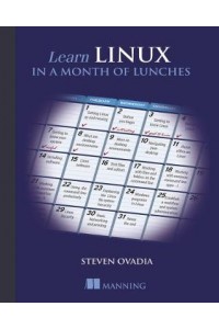 Learn Linux in a Month of Lunches