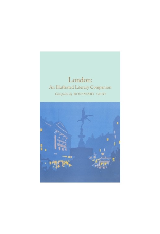 London: An Illustrated Literary Companion