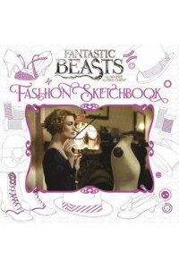 Fantastic Beasts and Where to Find Them: Colouring and Creativity Book: Fashion Sketchbook