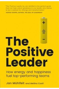 The Positive Leader