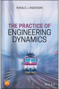 The Practice of Engineering Dynamics