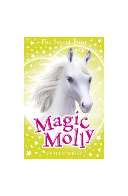 Magic Molly: The Secret Pony