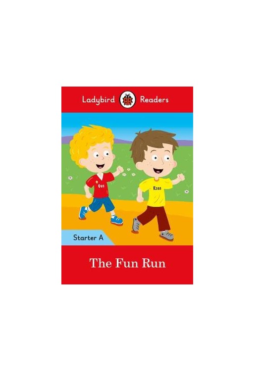 The Fun Run - Ladybird Readers Starter Level A