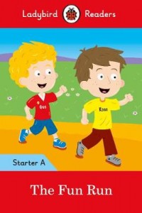 The Fun Run - Ladybird Readers Starter Level A