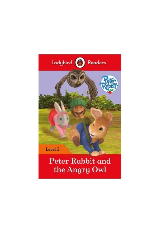 Peter Rabbit and the Angry Owl - Ladybird Readers Level 2