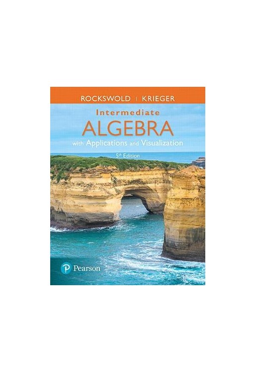 Intermediate Algebra with Applications & Visualization