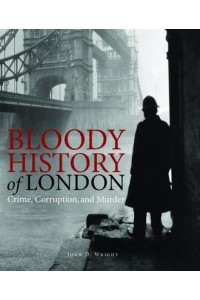 Bloody History of London
