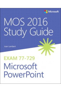 MOS 2016 Study Guide for Microsoft Powerpoint