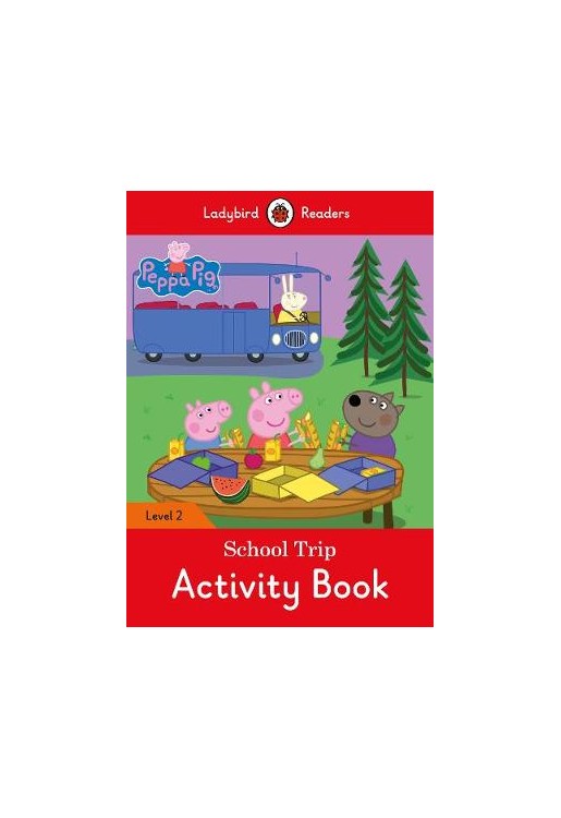 Peppa Pig: School Trip Activity Book - Ladybird Readers Level 2