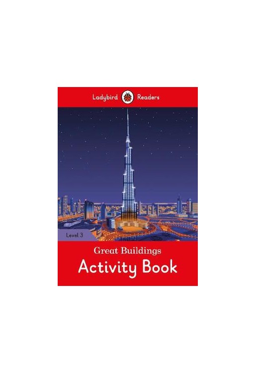 Great Buildings Activity Book - Ladybird Readers Level 3