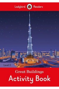 Great Buildings Activity Book - Ladybird Readers Level 3