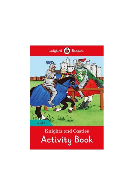 Knights and Castles Activity Book - Ladybird Readers Level 4