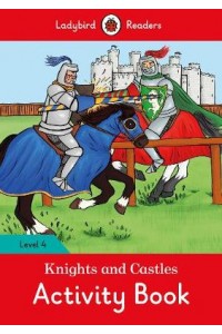 Knights and Castles Activity Book - Ladybird Readers Level 4