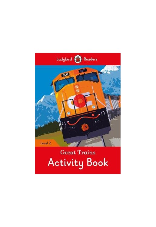 Great Trains Activity Book - Ladybird Readers Level 2