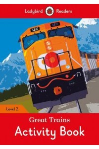 Great Trains Activity Book - Ladybird Readers Level 2
