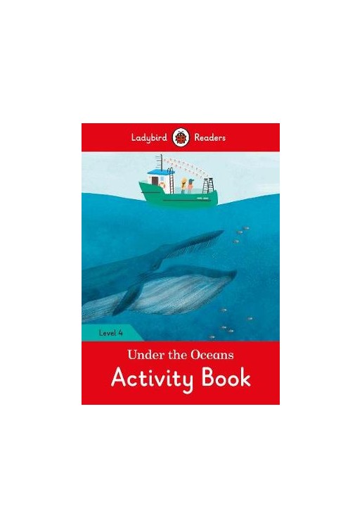 Under the Oceans Activity Book - Ladybird Readers Level 4