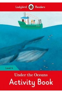 Under the Oceans Activity Book - Ladybird Readers Level 4