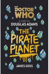 Doctor Who: the Pirate Planet