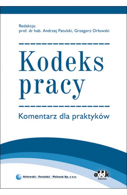 Kodeks pracy. Komentarz dla...