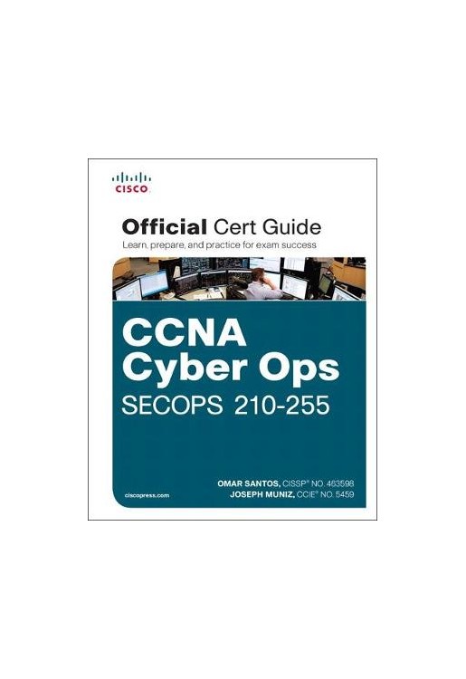 CCNA Cyber Ops SECOPS No.210-255 Official Cert Guide