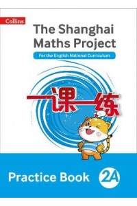 The Shanghai Maths Project Practice Book 2A