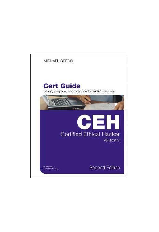 Certified Ethical Hacker (CEH) Version 9 Cert Guide