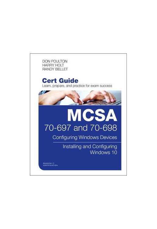 MCSA 70-697 and 70-698 Cert Guide