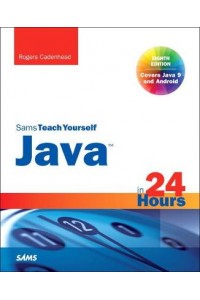 Java in 24 Hours, Sams Teach Yourself (Covering Java 9)
