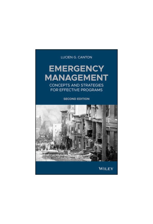 Emergency Management: Concepts and Strategies for Effective Programs