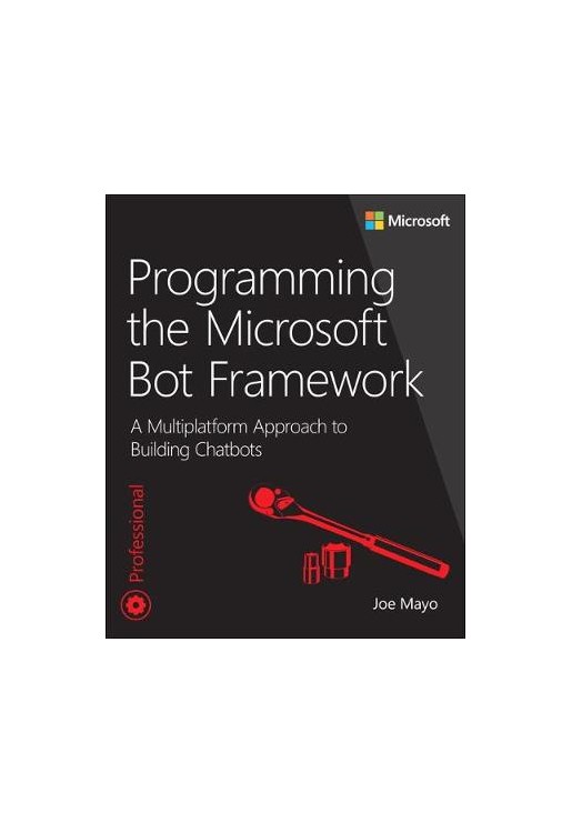 Programming the Microsoft Bot Framework