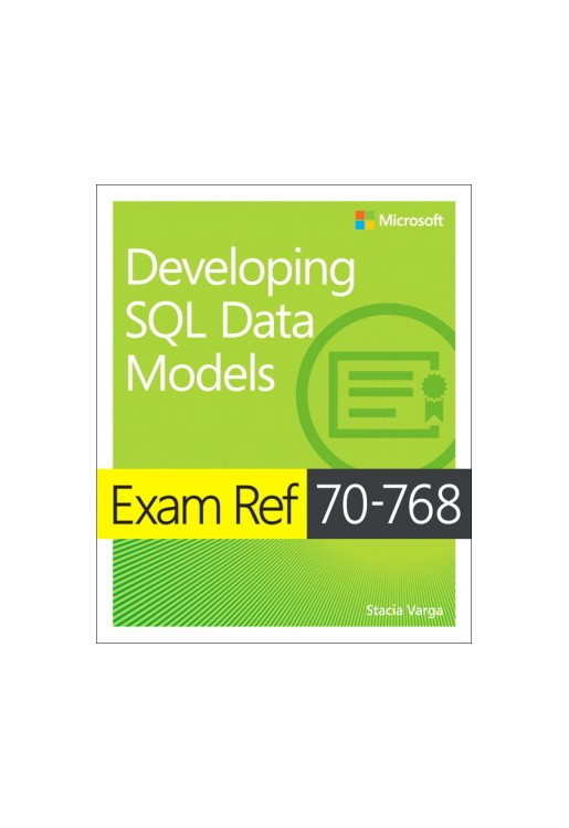 Exam Ref 70-768 Developing SQL Data Models