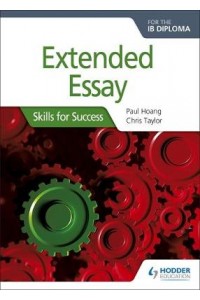 Extended Essay for the IB Diploma: Skills for Success