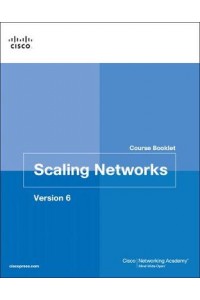 Scaling Networks v6 Course Booklet