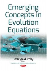 Emerging Concepts in Evolution Equations