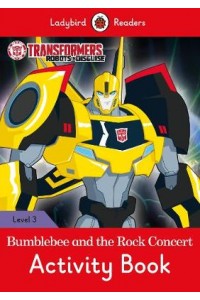 Transformers: Bumblebee and the Rock Concert Activity Book - Ladybird Readers Level 3